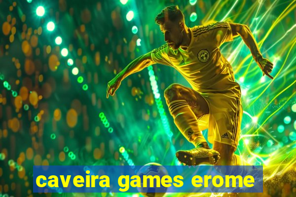 caveira games erome